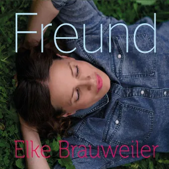 Freund by Elke Brauweiler