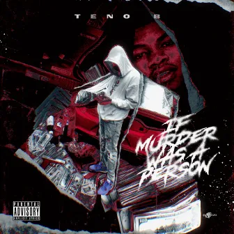 If Murder Was A Person by Teno B