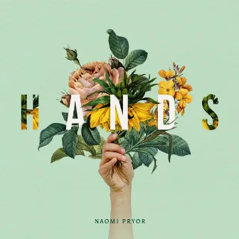 Hands by Naomi Pryor