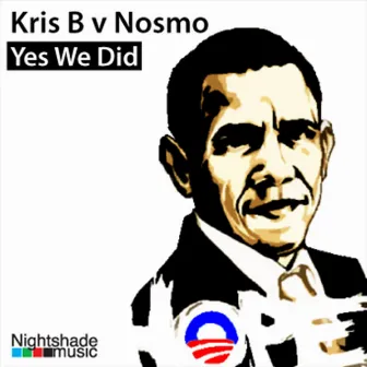 Yes We Did by Nosmo