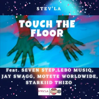 Touch The Floor by Stev'la