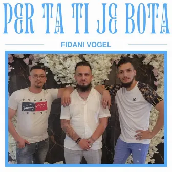 Per ta ti je bota by Fidani Vogel