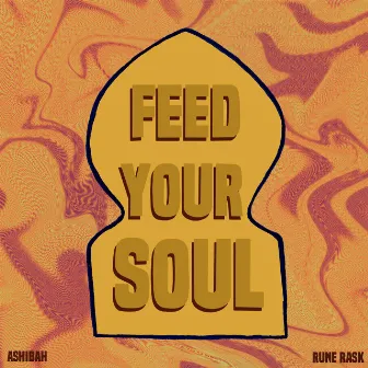 Feed Your Soul by Rune Rask