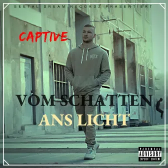 Vom Schatten ans Licht by Captive