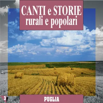 Canti e storie rurali e popolari : Puglia, vol. 3 by Matteo Salvatore