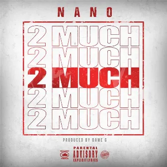 2 Much by Angelo Nano