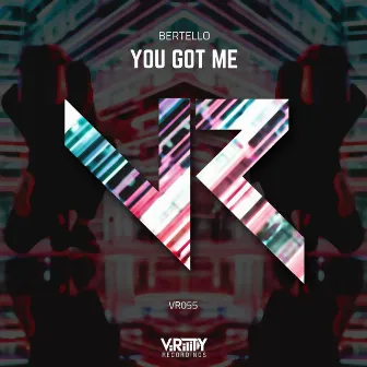 You Got Me by Bertello