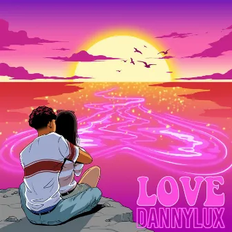 Love </3 by DannyLux