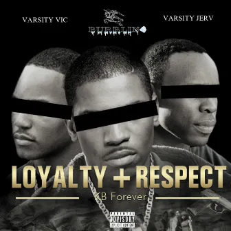 Loyalty + Respect by BurrLin