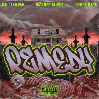 Remedy by Da Cleaver