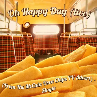 Oh Happy Day (live) (From The McCain Oven Chips TV Advert) by The Edwin Hawkins Singers