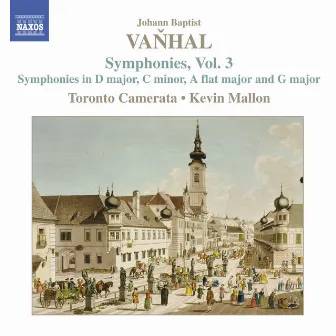 Vanhal: Symphonies, Vol. 3 by Johann Baptist Vanhal