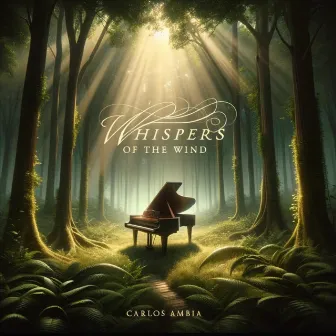 Whispers of the Wind by Carlos Ambia