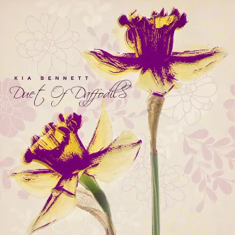 Duet of Daffodils - EP by Kia Bennett