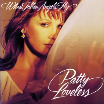 When Fallen Angels Fly by Patty Loveless