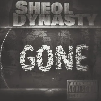 Gone by Sheol Dynasty