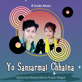 Yo Sansarmai Chhaina by Rajkumar Baniya