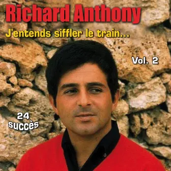 J'entends siffler le train, Vol. 2 by Richard Anthony