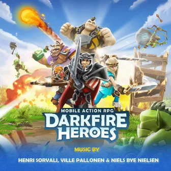 Darkfire Heroes (Original Game Soundtrack) by Niels Bye Nielsen