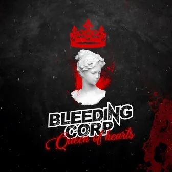 Queen of Hearts by Bleeding Corp.