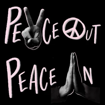 Peace Out, Peace In by Woodzy