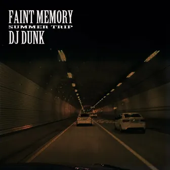 Faint Memory by DJ DUNK