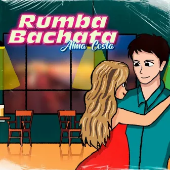 Rumba Bachata by Alma Costa