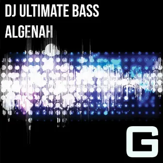 Algenah by DJ Ultimate Bass