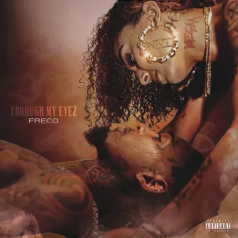 THROUGH MY EYEZ by Freco