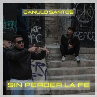 Sin Perder la Fe by Canulo Santos