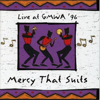 Live at GMWA '96 - Mercy That Suits by GMWA Mass Choir