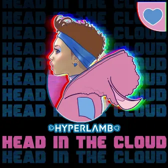 Head in the Cloud by HYPERLAMB