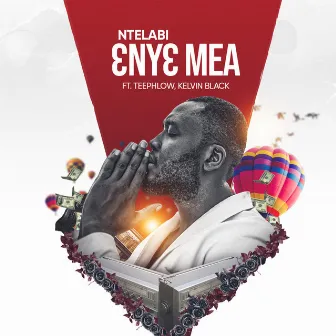 Ɛnyɛ Mea by Ntelabi