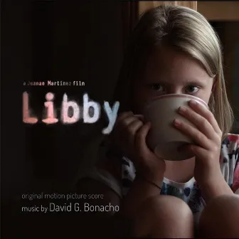 Libby (Original Motion Picture Score) by David G. Bonacho