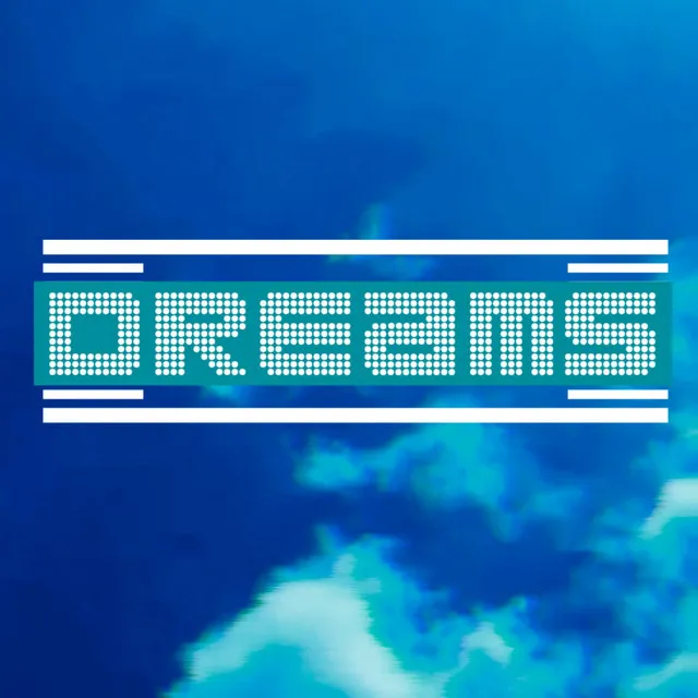 Dreams