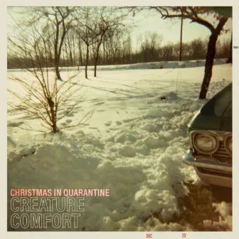 Christmas in Quarantine by Creature Comfort