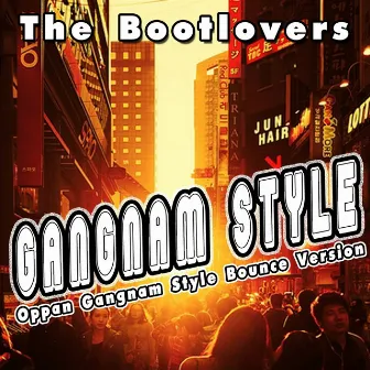 Gangnam Style (Oppan Gangnam Style Bounce Version) by The Bootlovers