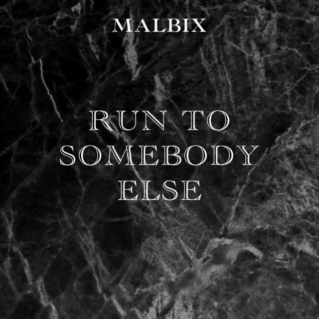 Run To Somebody Else (Extended Mix)