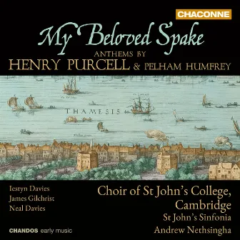 My Beloved Spake - Anthems by Purcell and Humfrey by St. John's Sinfonia