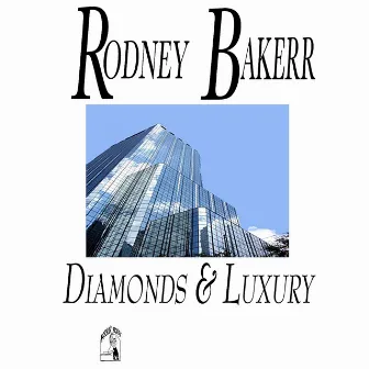 Diamonds & Luxury by Rodney Bakerr