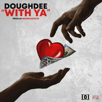 With Ya by Doughdee