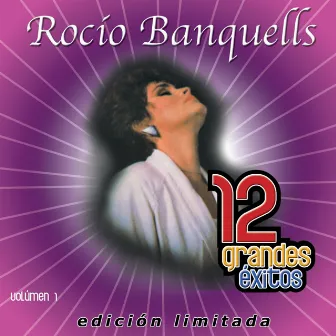 12 Grandes exitos Vol. 1 by Rocio Banquells