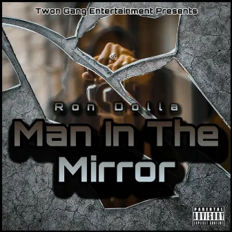 Man in the Mirror by Ron Dolla