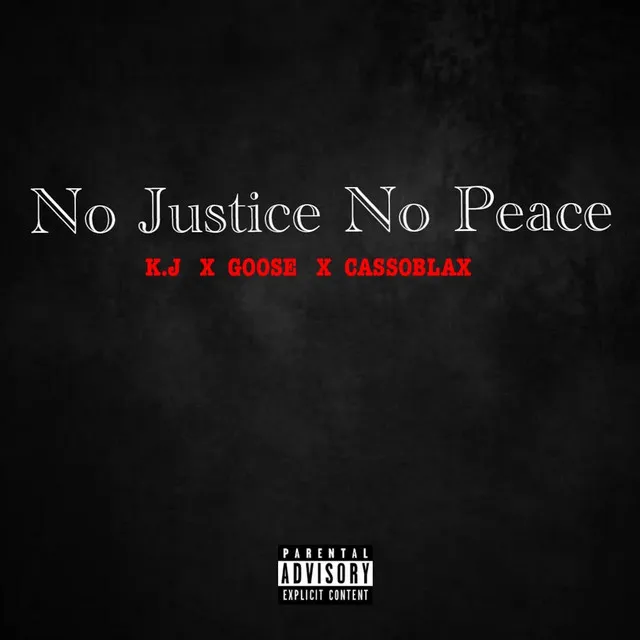 No Justice, No Peace