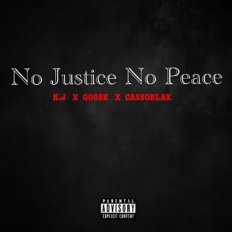 No Justice, No Peace by Casso Blax