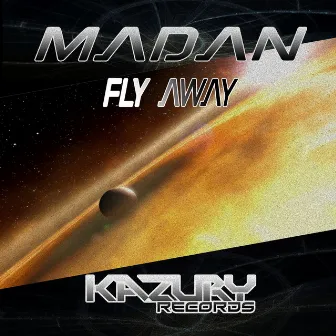 Fly Away by Madan