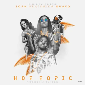 Hot Topic (feat. Quavo) by 6orn