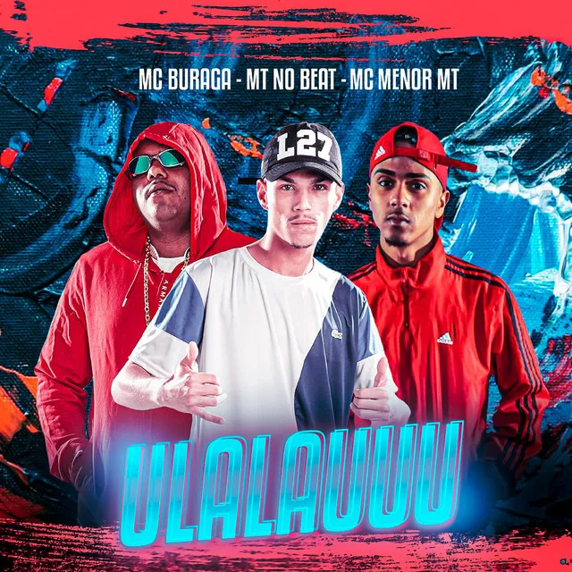 Ulalauuu (feat. MC Menor MT & MC Buraga)