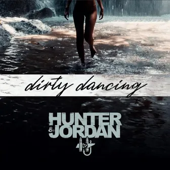 Dirty Dancing by Hunter & Jordan