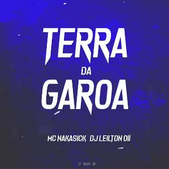 TERRA DA GAROA by MC NAKASICK